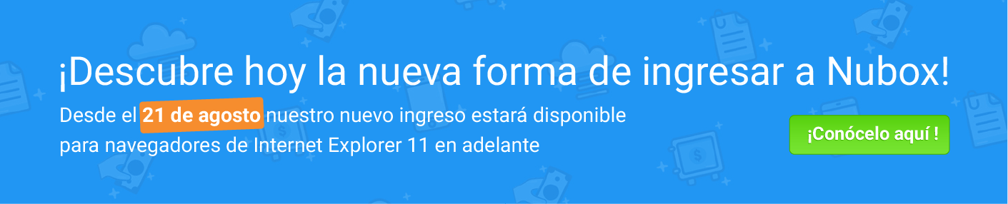 Descubre hoy la nueva forma de ingresar a Nubox!